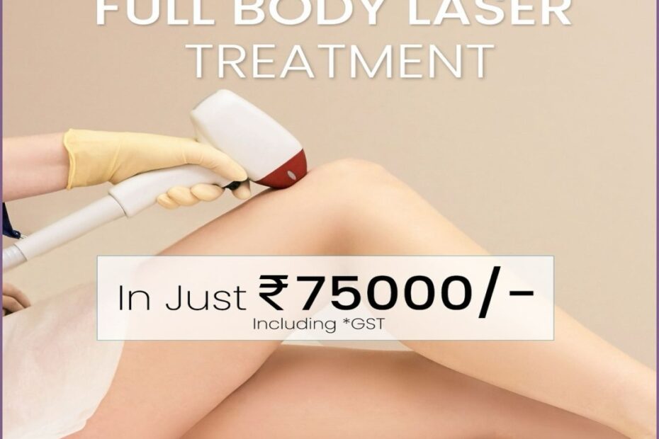 Full Body Laser treatment